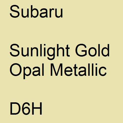 Subaru, Sunlight Gold Opal Metallic, D6H.